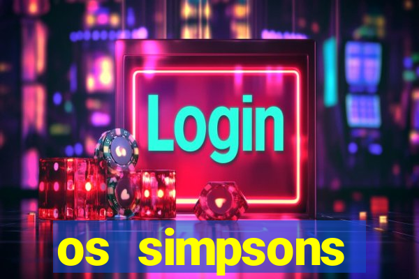 os simpsons assistir online